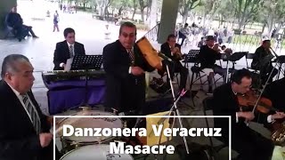 Danzonera Veracruz  Masacre [upl. by Amein]