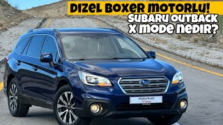 Onda Yok Yok  Dizel Boxer  Subaru Outback  X Mode Nedir  Otomobil Günlüklerim [upl. by Yeliab]