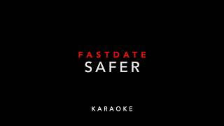 【KARAOKE】FASTDATE Safer [upl. by Brewer142]