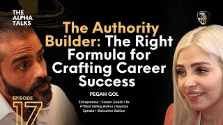 The Authority Builder The Right Formula for Crafting Career Success with Pegah Gol 4K [upl. by Nanfa]