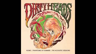 The Dirty Heads  Into Anchors Up [upl. by Dnomsed]