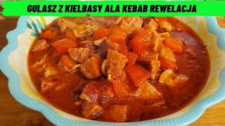 TO JEST HIT  GULASZ Z KIELBASY ALA KEBAB MUSISZ TO ZROBIC [upl. by Arten207]