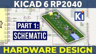 RP2040 KiCad 6 Hardware Design  Part 1  Schematic [upl. by Lerraj]