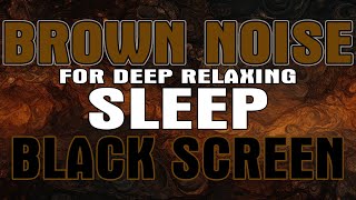 Ultimate Brown Noise Relaxation 10 Hours for Insomnia Relief [upl. by Devaney]