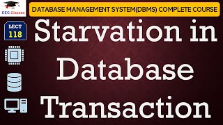 L118 Starvation in Database Transaction  Database Management SystemDBMS in Hindi [upl. by Casper]