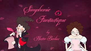 Episode 14 Symphonie Fantastique by Hector Berlioz [upl. by Blalock]