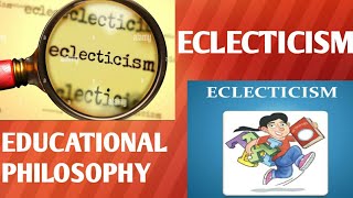 ECLECTICISM NURSING EDUCATION PART 11  EDUCATIONAL PHILOSOPHY NOTES FOR ALL EXAMS 17122 [upl. by Ayikaz455]