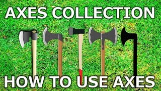 Axe Collection amp History of Axes  How to use ax properly sharpening chopping splitting [upl. by Notse]