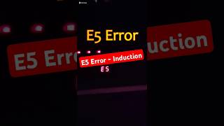 E5 Error  Induction Not Working  Solve Problem in Few Second 2024 shorts TrimoGyan [upl. by Oswal463]