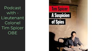 A Suspicion of Spies The Biography of Wilfred Biffy Dunderdale  With Lieutenant Colonel Tim S [upl. by Ainelec538]