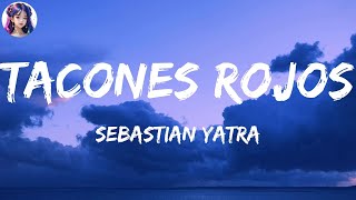 Sebastian Yatra  Tacones Rojos LetraLyrics [upl. by Ahsilam]