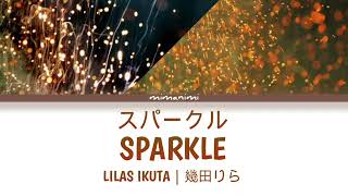 Lilas Ikuta 幾田りら  Sparkle 「スパークル」Lyrics Video KanRomEng [upl. by Ahtram483]