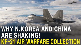 Why North Korea and China are Shaking KF21 Air Warfare Collection [upl. by Nirehs]