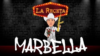 La Receta  Marbella Video Lyric [upl. by Denn]