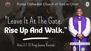 Leave It At The Gate Rise Up And Walk  Bishop Rhodes  Praise Cathedral Church of God in Christ [upl. by Dore537]