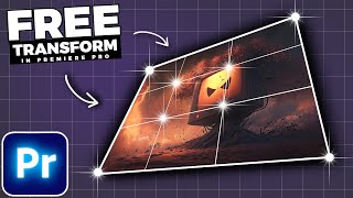 How To FREE TRANSFORM In Premiere Pro [upl. by Eiuqram]