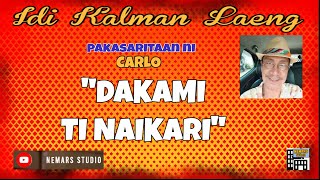 IKL  Dear Manong Nemy  ILOCANO DRAMA  Story of Carlo  quotDAKAMI TI NAIKARIquot [upl. by Wendolyn]