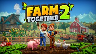 Farm Together 2  Steam Early Access Launch Trailer [upl. by Ylerebmik]