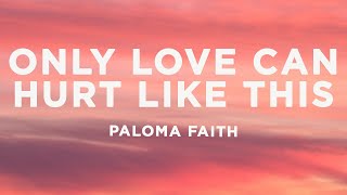 Paloma Faith  Only Love Can Hurt Like This Lyrics Slowed TikTok [upl. by Marthe]