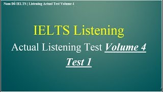 IELTS Actual Listening Test Volume 4  Test 1 [upl. by Witty]