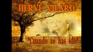 HERVÉ VILARD CANTA CUANDO TE HAS IDO [upl. by Hcir655]