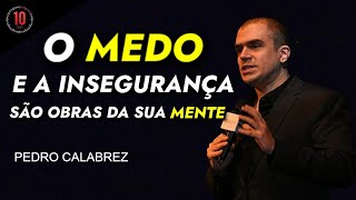 ENTENDA OS SEUS PRÓPRIOS PENSAMENTOS E EMOÇÕES  COM PEDRO CALABREZ Motivação em Dez Minutos [upl. by Eenerb]