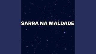 SARRA NA MALDADE Remix [upl. by Richmound]