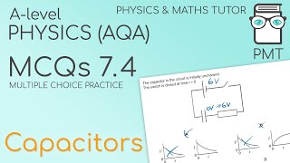 PMT MCQs 74  Capacitors  Physics Alevel AQA [upl. by Ellohcin446]