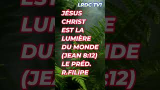 JÉSUS CHRIST EST LA LUMIÈRE DU MONDE  JEAN 812 SUR LRDC TV1 AVEC LE PRÉDRFILIPE jesus dieu [upl. by Menken]