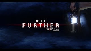 Into The Further  Insidious Fan Film [upl. by Landa318]