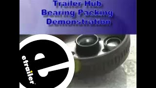 etrailer  Packing Trailer Bearing Demonstration [upl. by Lavinia394]