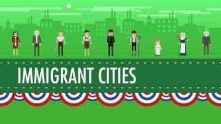 Growth Cities and Immigration Crash Course US History 25 [upl. by Anelliw]