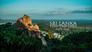 Sri Lanka  A Time Lapse Video  Part 1 [upl. by Eelirol]