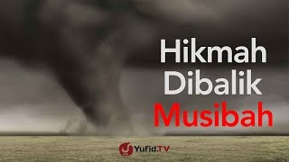 Hikmah Dibalik Musibah [upl. by Enirahtac316]