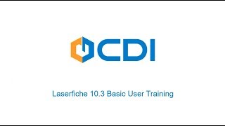 CDI Laserfiche 103 Basic User Training by CDI [upl. by Oicnecserc]