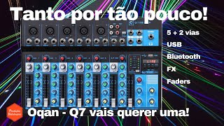 OQAN Q7MKII  Review e tutorial em português Mixer barato com 7 canais USB Bluetooth e efeitos [upl. by Tekla]