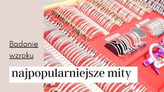 BADANIE WZROKU Najpopularniejsze mity [upl. by Naut]