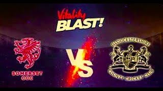 Somerset vs Gloucestershire GLCS vs SOM Live Streaming South Group Vitality Blast  Live Cricket [upl. by Sayers]