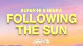 SUPERHi x NEEKA  Following The Sun Acoustic Lyrics [upl. by Nnyloj]