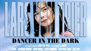 quotDancer in the Darkquot 2000  Lars Von Trier  FULL MOVIE [upl. by Cavill]