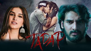 Tadap Full Movie Hindi 2021  Ahan Shetty Tara Sutaria  Milan Luthria  Facts amp Review [upl. by Clementas]