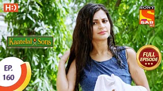 Kaatelal amp Sons  Ep 160  Full Episode  30th June 2021 [upl. by Nortal]