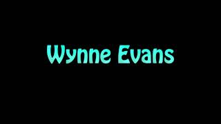 Learn How To Pronounce Wynne Evans [upl. by Johathan332]