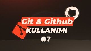 Sıfırdan Git amp Github  Commit Oluşturma ve Stage Bölgesi 7 [upl. by Mindi]