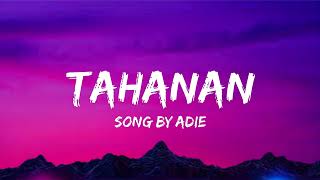 Tahanan Lyrics Video  Song by Adie [upl. by Onibag191]