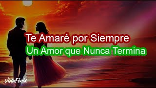 ❤️Te Amaré por Siempre ❤️Un Amor que Nunca Termina  Reflexiones [upl. by Aicemat]