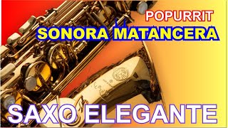 POUPURRIT SONORA MATANCERA WILSON LOPEZ SAXO ELEGANTE [upl. by Doble]