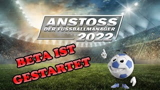 ANSTOSS 2022 NEWS ⚽ DIE BETA IST GESTARTET ⚽  Deutsch [upl. by Jarlen97]