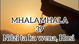 NDZATA KA WENA HOSI  MHALAMHALA 39 Letra oficial [upl. by Naujyt]