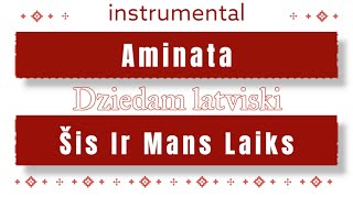 Aminata  Šis Ir Mans Laiks instrumental  dziedamlatviski [upl. by Cornelie]